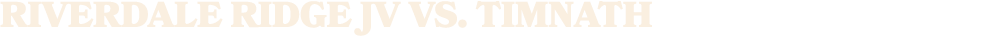 RIVERDALE RIDGE JV VS. TIMNATH 
