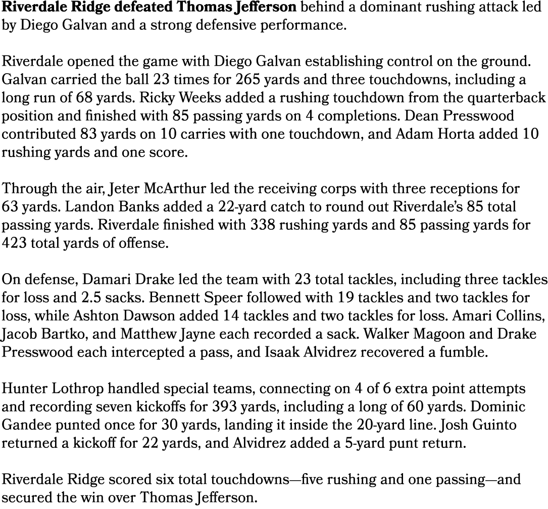 Riverdale Ridge defeated Thomas Jefferson behind a dominant rushing attack led by Diego Galvan and a strong defensive...