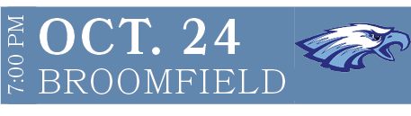 BROOMFIELD,OCT. 24,7:00 P