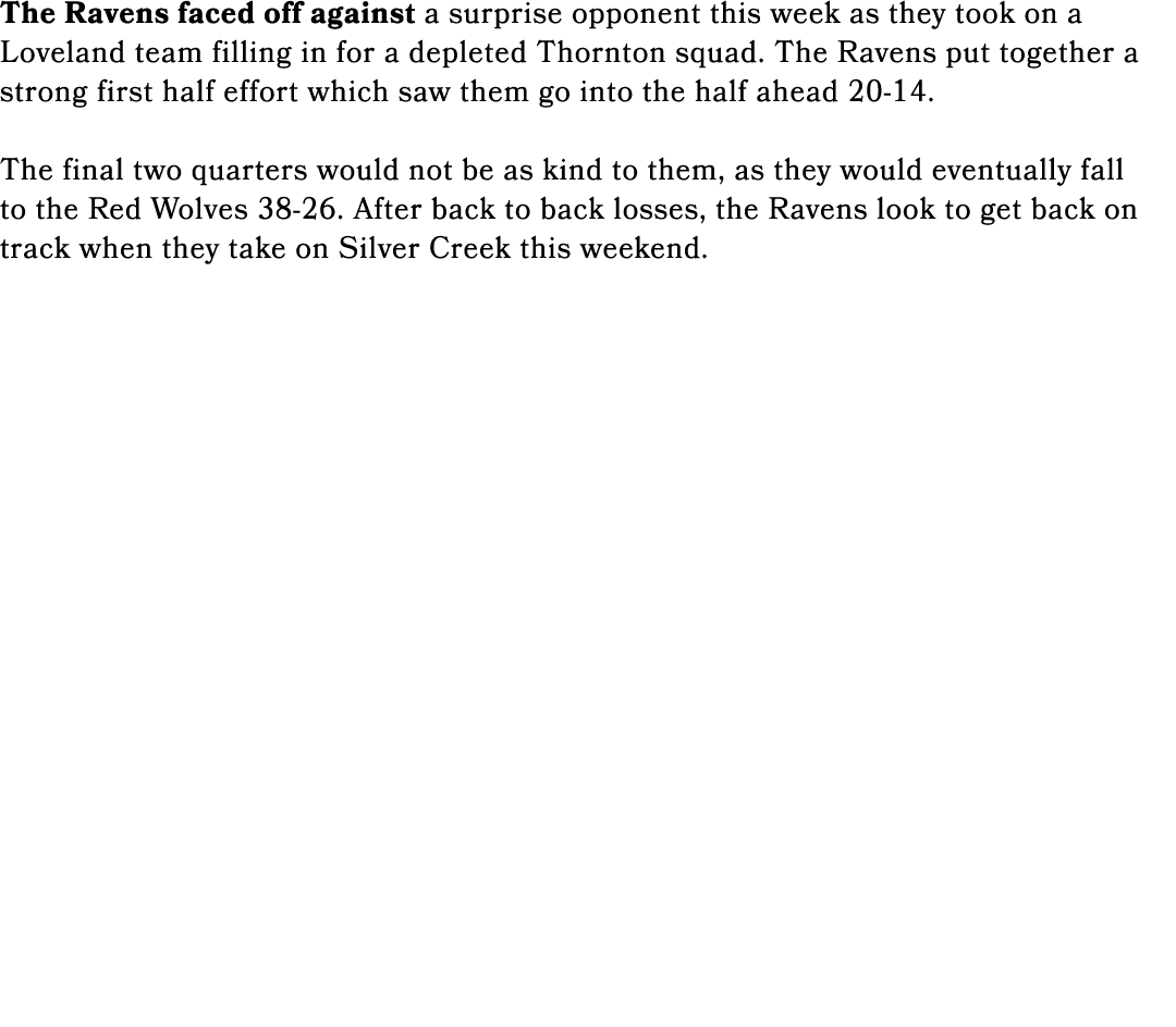 The Ravens faced off against a surprise opponent this week as they took on a Loveland team filling in for a depleted ...