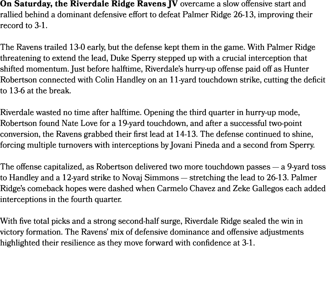 On Saturday, the Riverdale Ridge Ravens JV overcame a slow offensive start and rallied behind a dominant defensive ef...