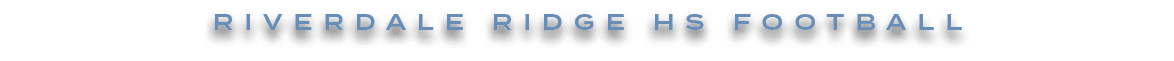 RIVERDALE RIDGE HS FOOTBALL