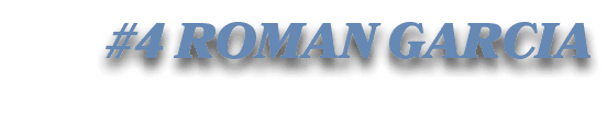 #4 ROMAN GARCIA