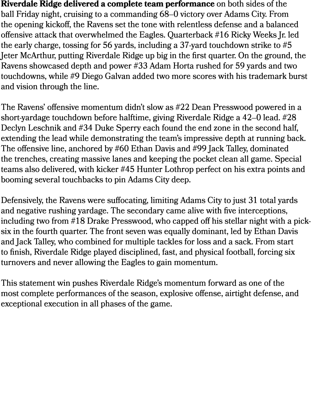 Riverdale Ridge delivered a complete team performance on both sides of the ball Friday night, cruising to a commandin...