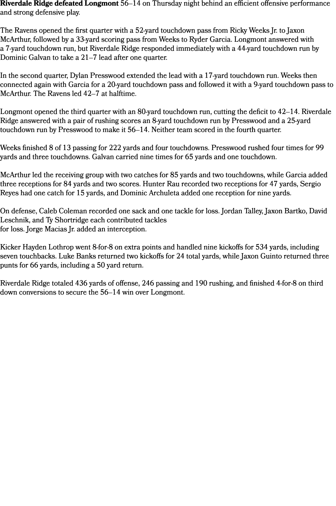 Riverdale Ridge defeated Longmont 56–14 on Thursday night behind an efficient offensive performance and strong defens...