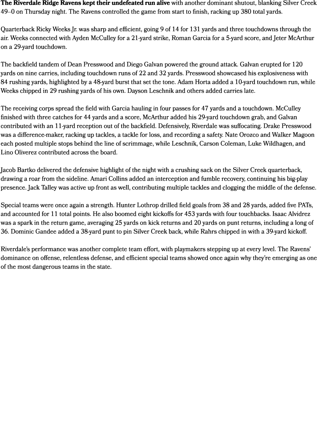 The Riverdale Ridge Ravens kept their undefeated run alive with another dominant shutout, blanking Silver Creek 49–0 ...