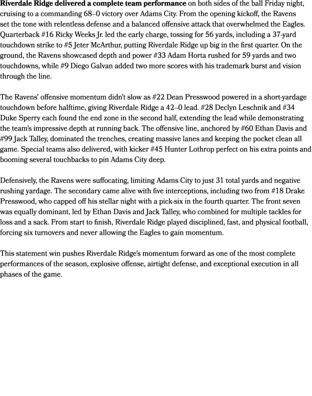 Riverdale Ridge delivered a complete team performance on both sides of the ball Friday night, cruising to a commandin...