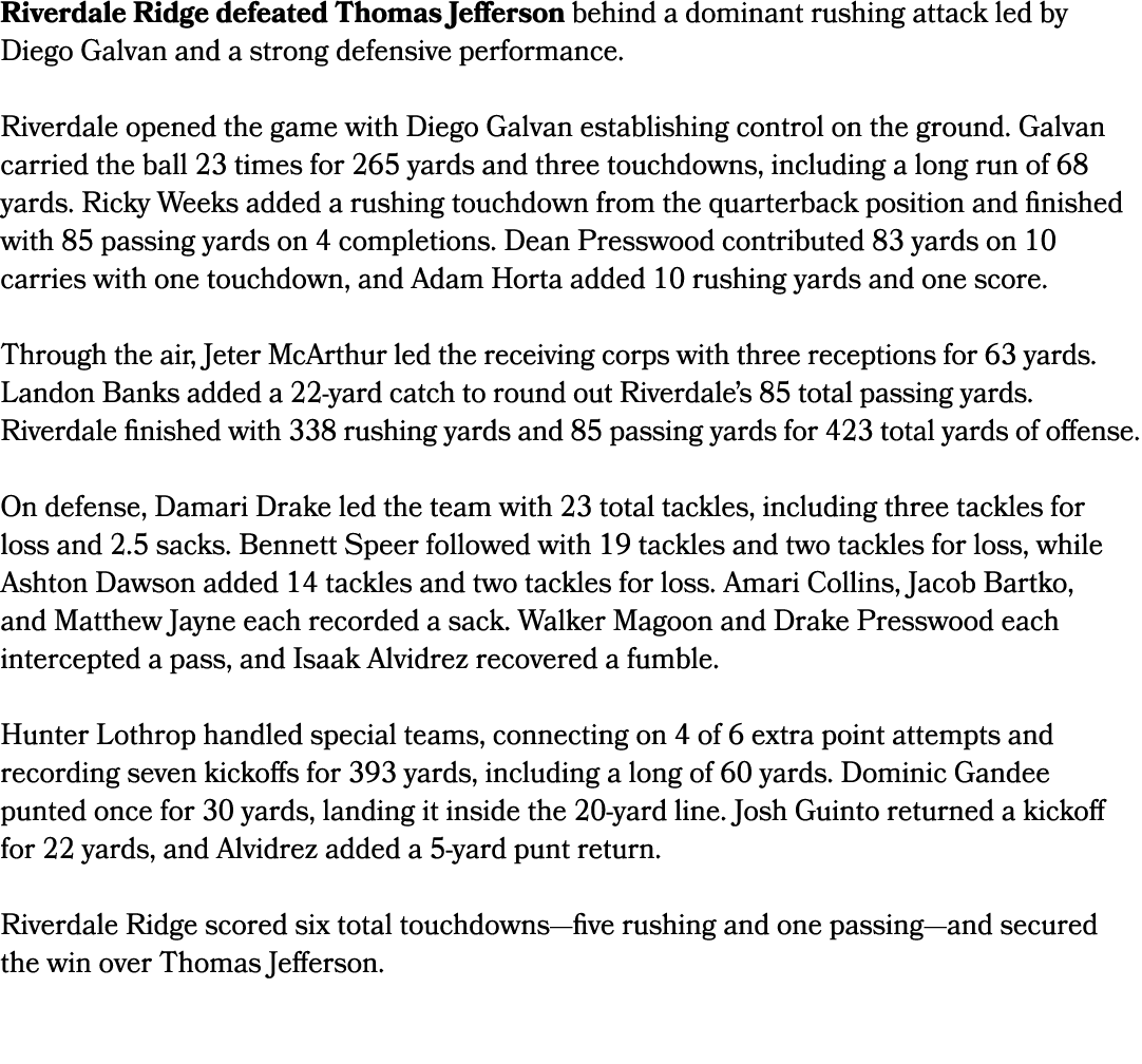 Riverdale Ridge defeated Thomas Jefferson behind a dominant rushing attack led by Diego Galvan and a strong defensive...