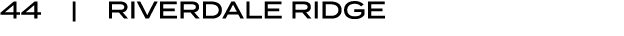 44 |  Riverdale Ridge