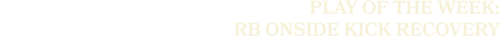 PLAY OF THE WEEK: RB Onside Kick Recovery