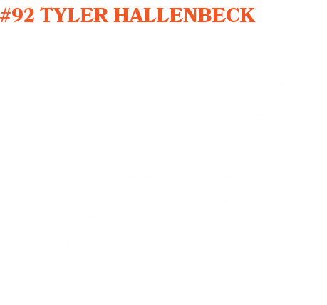 “Tyler has worked very hard in the off season to prepare his body for this upcoming season. Tyler is a great listener...