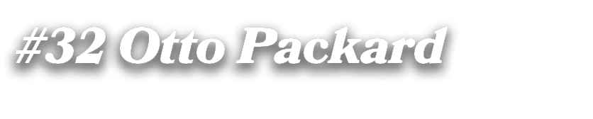 #32 Otto Packard
