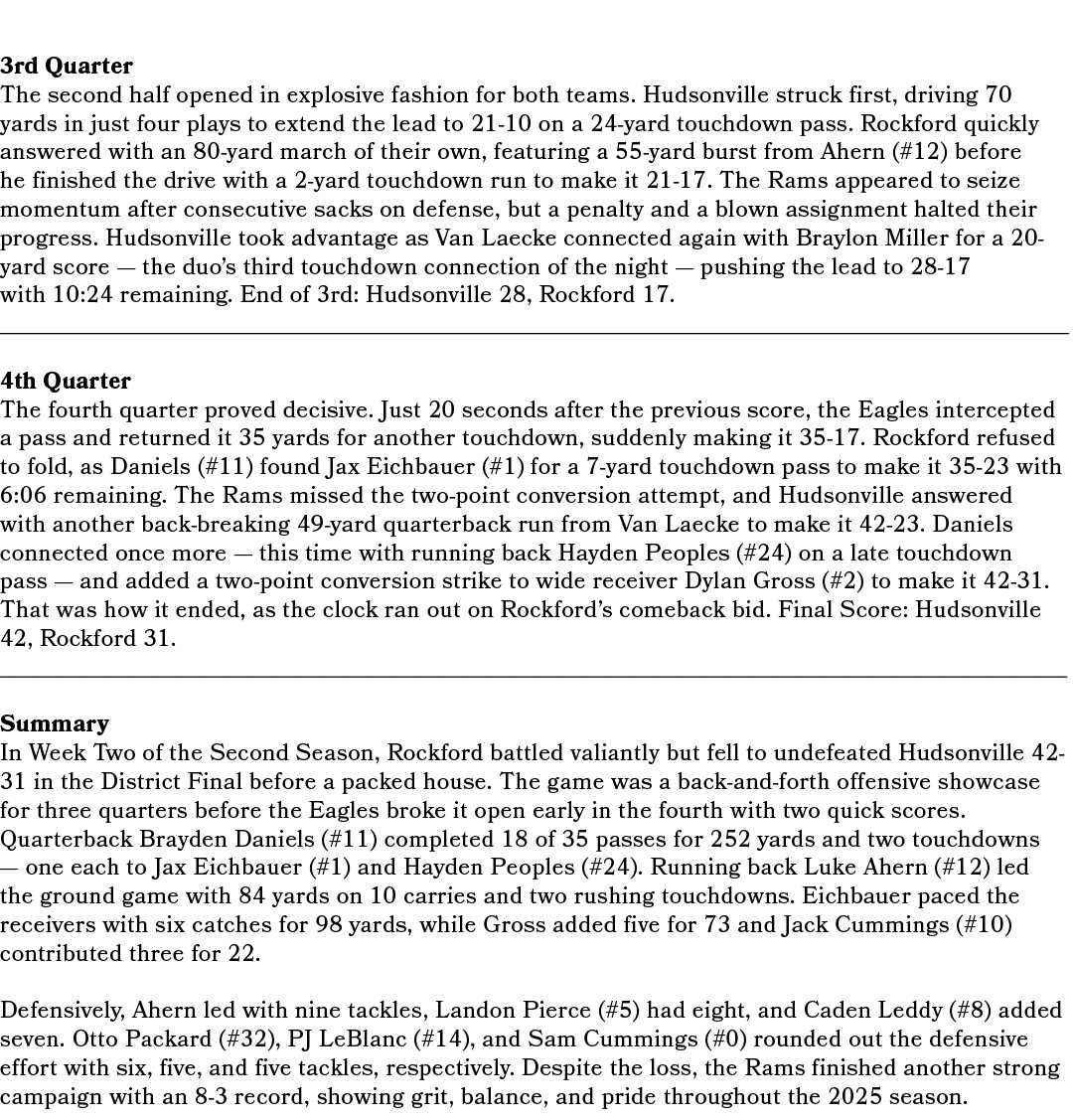 3rd Quarter The second half opened in explosive fashion for both teams. Hudsonville struck first, driving 70 yards in...