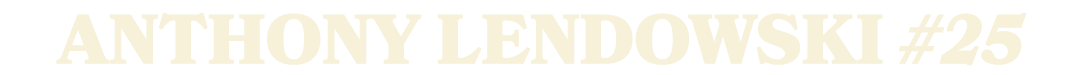 anthony lendowski #25