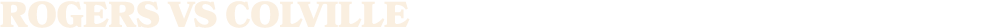 Rogers vs colville