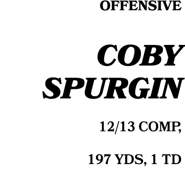 Offensive coby spurgin 12/13 COMP, 197 YDS, 1 TD