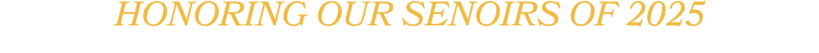 honoring our senoirs of 2025