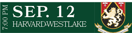 HARVARD WESTLAKE,SEP. 12,7:00 P
