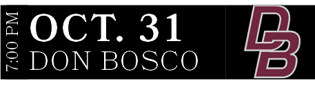DON BOSCO,OCT. 31,7:00 P