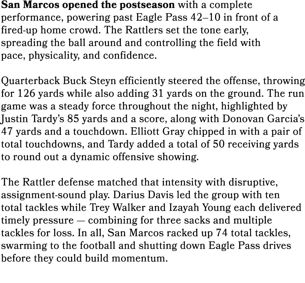 San Marcos opened the postseason with a complete performance, powering past Eagle Pass 42–10 in front of a fired up h...