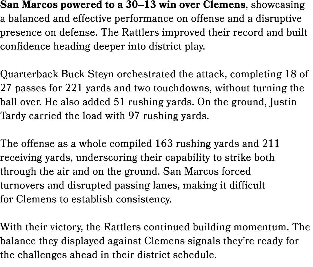 San Marcos powered to a 30–13 win over Clemens, showcasing a balanced and effective performance on offense and a disr...