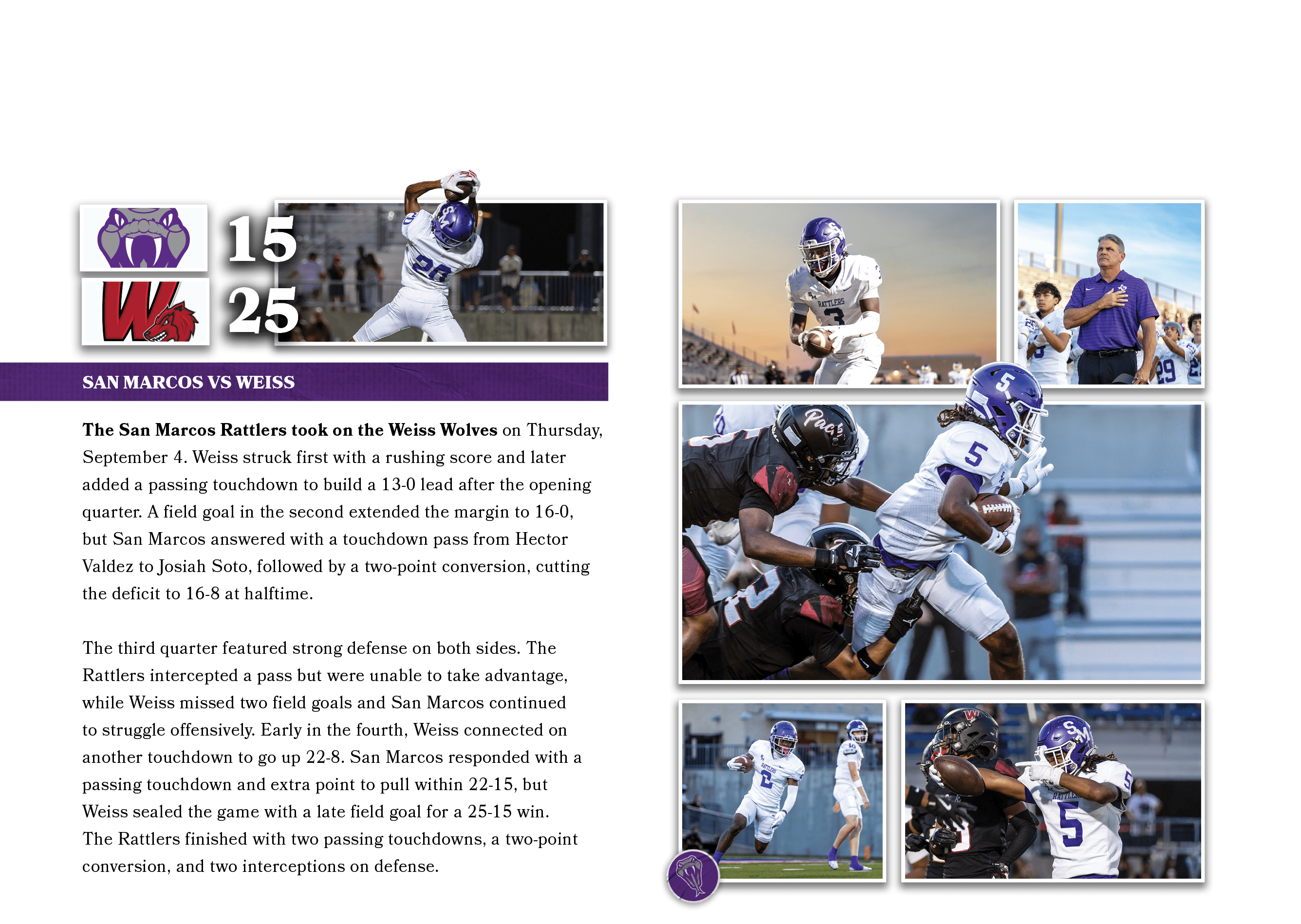 25,15,The San Marcos Rattlers took on the Weiss Wolves on Thursday, September 4. Weiss struck first with a rushing sc...