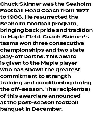 Chuck Skinner was the Seaholm Football Head Coach from 1977 to 1986. He resurrected the Seaholm Football program, bri...