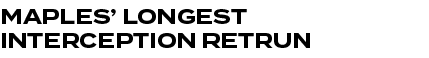 Maples’ longest interception Retrun 