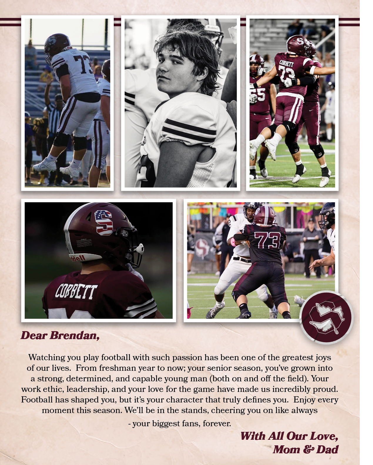 Dear Brendan, Watching you play football with such passion has been one of the greatest joys of our lives. From fresh...