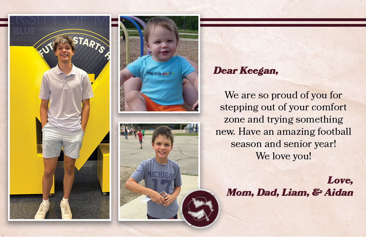 Dear Keegan, We are so proud of you for stepping out of your comfort zone and trying something new. Have an amazing f...