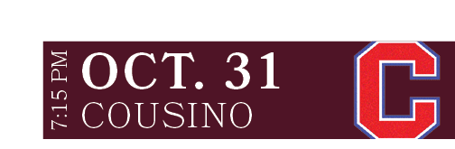 COUSINO,OCT. 31,7:15 P