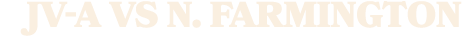 jv a vs n. farmington