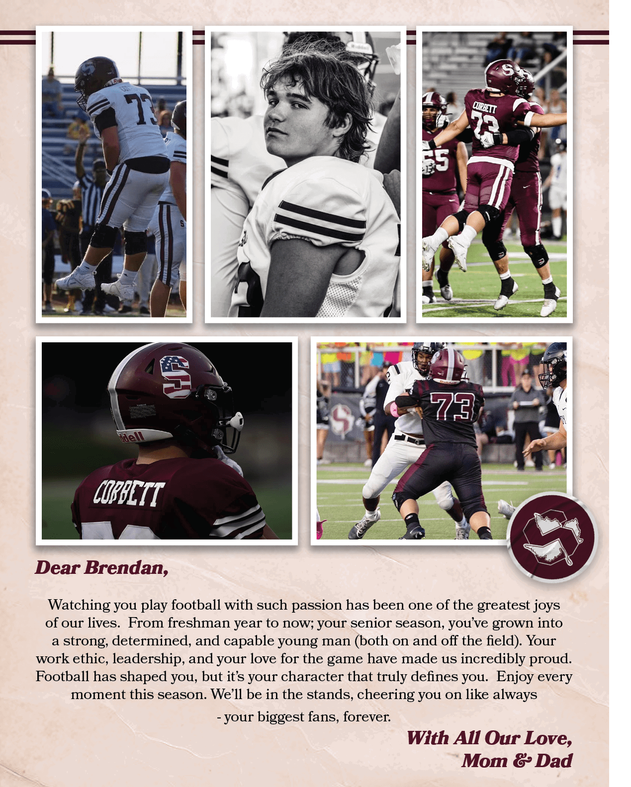 Dear Brendan, Watching you play football with such passion has been one of the greatest joys of our lives. From fresh...