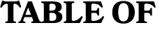 TABLE OF