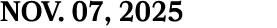 NOV. 07, 2025
