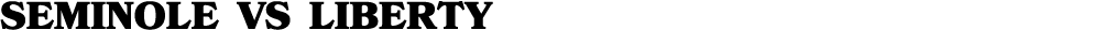 Seminole vs liberty