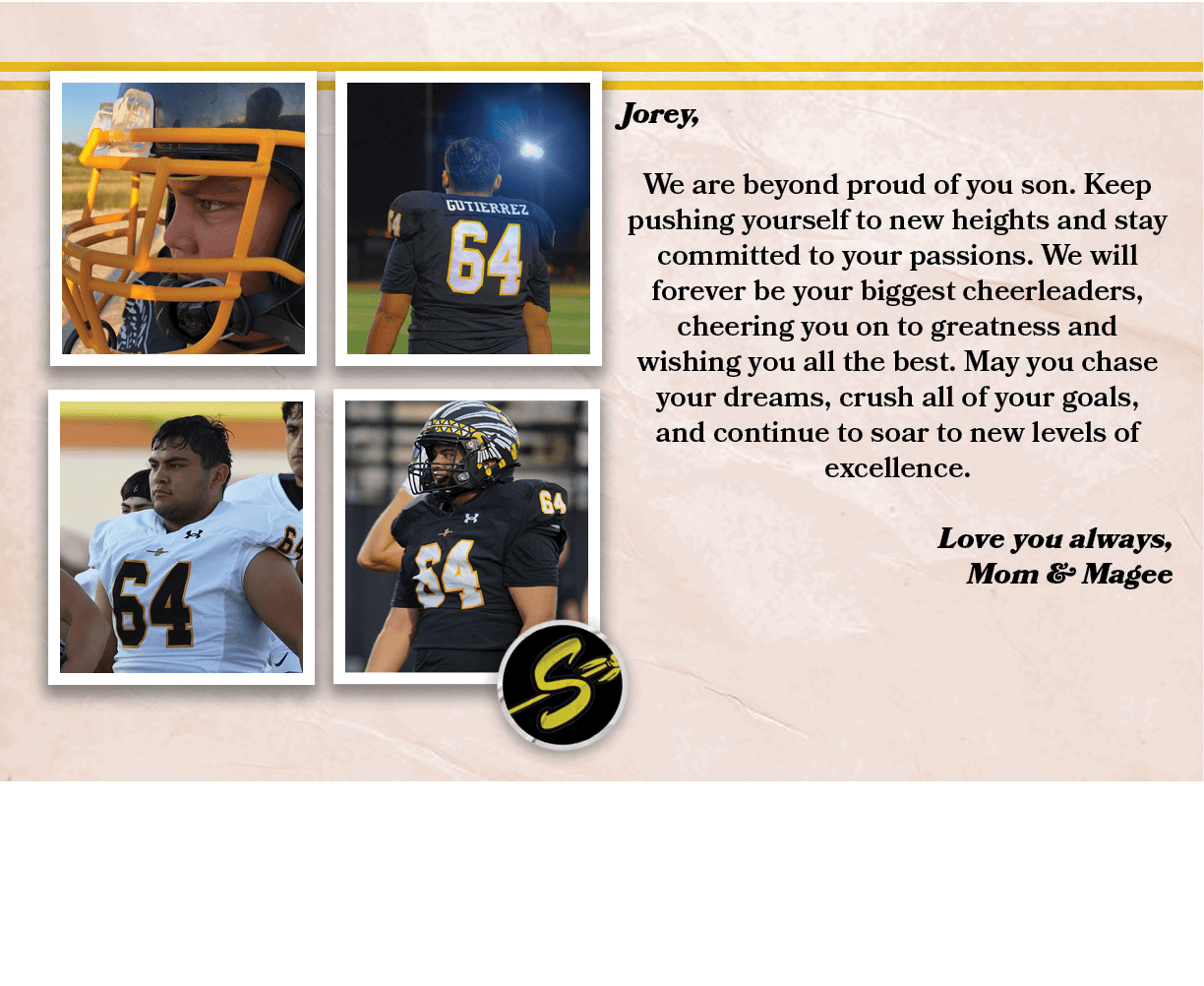 Jorey, We are beyond proud of you son. Keep pushing yourself to new heights and stay committed to your passions. We w...