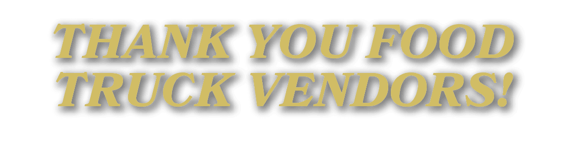 THANK YOU FOOD TRUCK VENDORS!