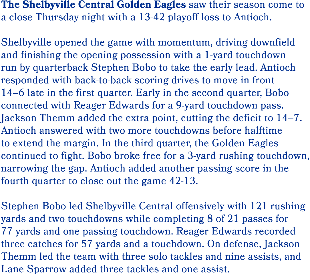 The Shelbyville Central Golden Eagles saw their season come to a close Thursday night with a 13 42 playoff loss to An...