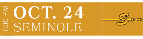 Seminole,OCT. 24,7:00 P