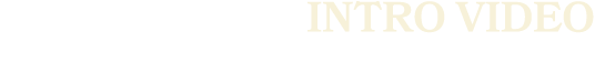 Intro video