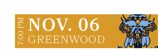 Greenwood,nov. 06,7:00 P