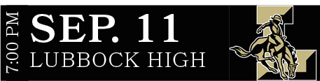 Lubbock High,sep. 11,7:00 P