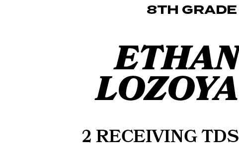 2 Receiving TDs,ethan lozoya,8th grad