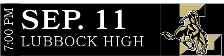Lubbock High,sep. 11,7:00 P