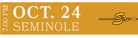 Seminole,OCT. 24,7:00 P