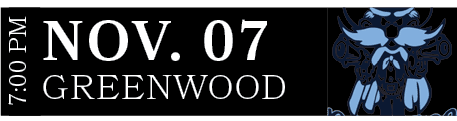 Greenwood,nov. 07,7:00 P