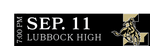 Lubbock High,sep. 11,7:00 P