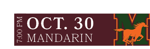 MANDARIN,OCT. 30,7:00 P