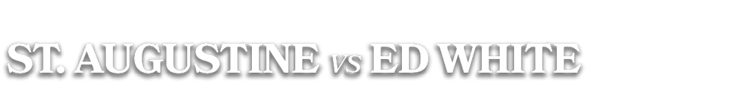 ST. AUGUSTINE vs ed white